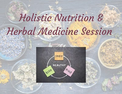Holistic Nutrition and Herbal Medicine session with a bunch of bowls field with herbs and a circle with notes saying mind, body, spirit